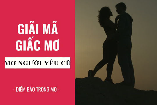 Nằm mơ thấy người yêu cũ