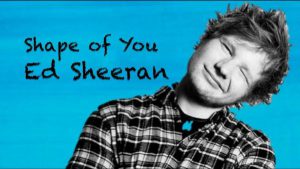 Ed Sheeran - Shape of You