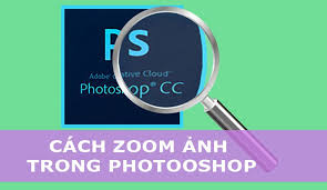 Cách sử dụng công cụ Animated Zoom trong PhotoshopCách sử dụng công cụ Animated Zoom trong Photoshop