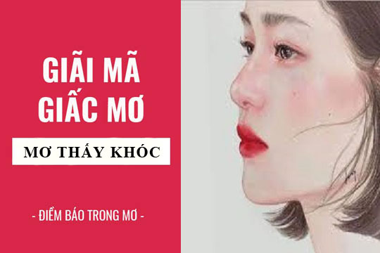 Nằm mơ thấy mình khóc có ý nghĩa gì? Có điềm báo gì không? - Tâm Phát Blog